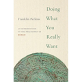 Doing What You Really Want: An Introduction to the Philosophy of Mengzi
