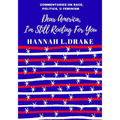 Dear America, I'm Still Rooting For You