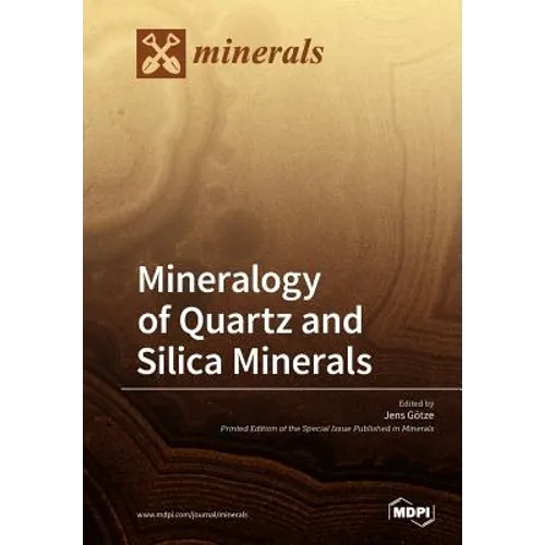 Mineralogy of Quartz and Silica Minerals
