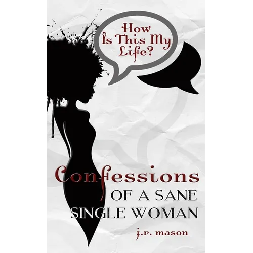 Confessions of a Sane Single Woman