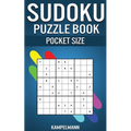 Sudoku Puzzle Book Pocket Size: 250 Easy to Medium Sudokus with Solutions - 5" x 8" Small & Compact Edition