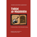 Tuhfat Al-Mujahidin: A Historical Epic of the Sixteenth Century