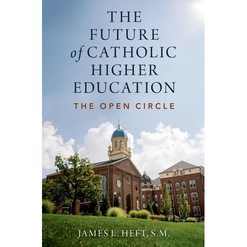 The Future of Catholic Higher Education