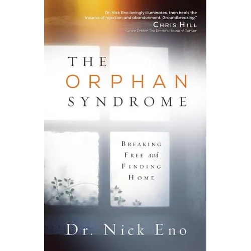 The Orphan Syndrome: Breaking Free and Finding Home