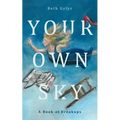 Your Own Sky: A Book of Breakups