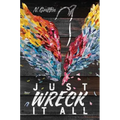 Just Wreck It All