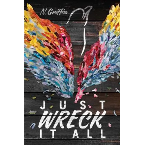 Just Wreck It All