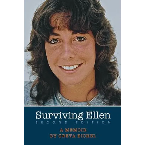Surviving Ellen: Second Edition