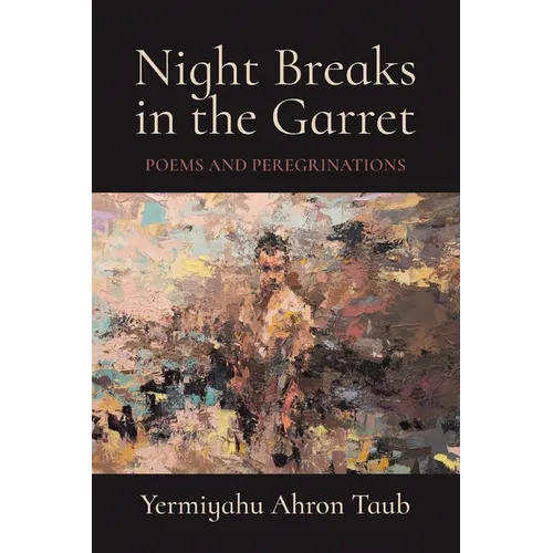 Night Breaks in the Garret: Poems and Peregrinations