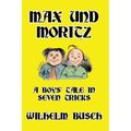Max und Moritz: A Boys' Tale in Seven Tricks