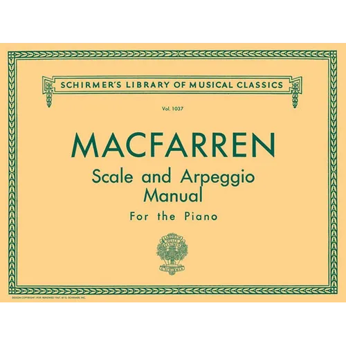 Walter Macfarren Scale and Arpeggio Manual Schirmer Library of Classics Volume 1037 Piano Technique Sheet Music and Method Book G. Schirmer Instructio