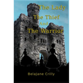 The Lady, The Thief, and The Warrior