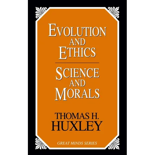 Evolution and Ethics Science and Morals