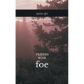 Friends with Foe