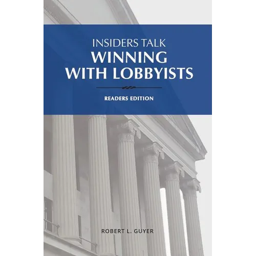 Insiders Talk Winning with Lobbyists, Readers Edition
