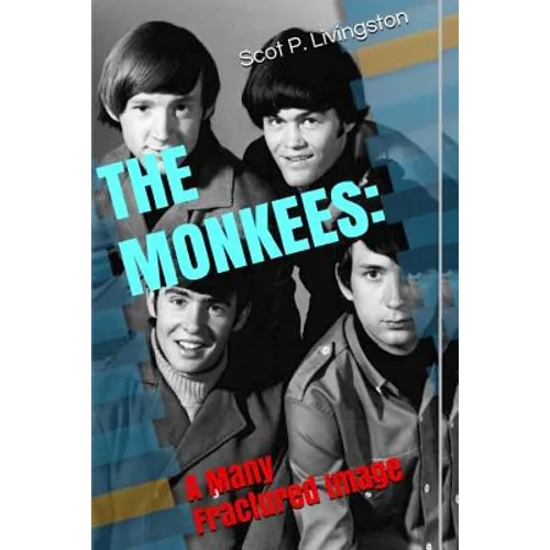 The Monkees: A Many Fractured Image