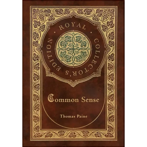 Common Sense (Royal Collector's Edition) (Case Laminate Hardcover with Jacket)