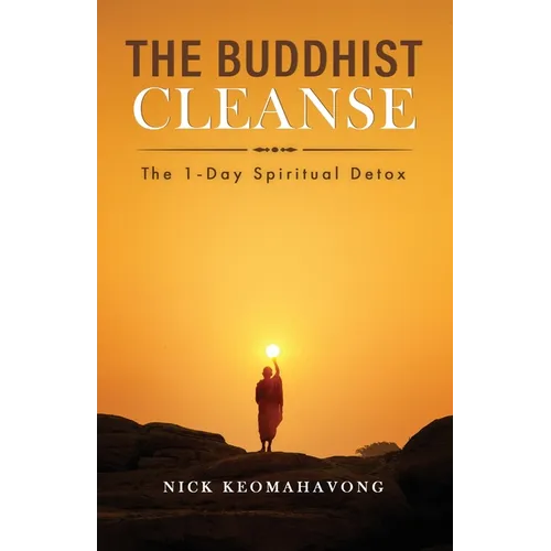 The Buddhist Cleanse: The 1-Day Spiritual Detox
