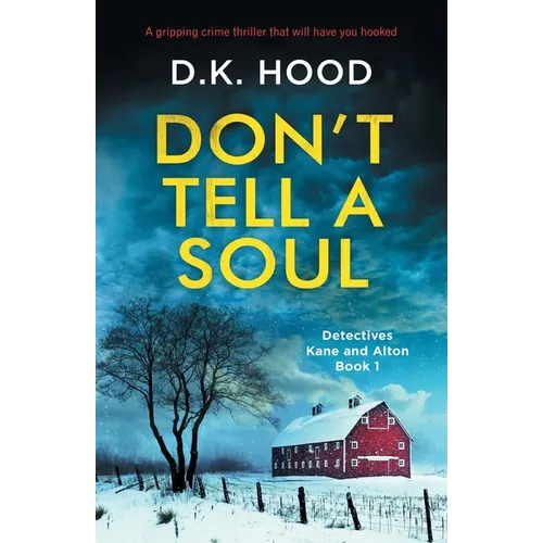 Don't Tell a Soul: A gripping crime thriller that will have you hooked
