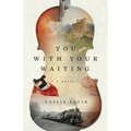 You, With Your Waiting
