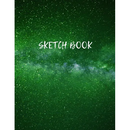 Sketch Book: Space Activity Sketch Book For Kids Notebook For Drawing, Sketching, Painting, Doodling, Writing Sketch Book For Child