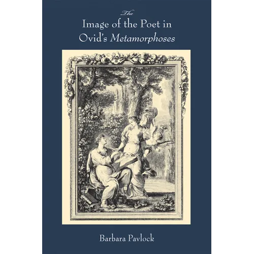 Image of the Poet in Ovid's Metamorphoses