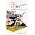 The Reluctant Artist: Navigating and Sustaining a Creative Path