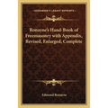 Ronayne's Hand-Book of Freemasonry with Appendix, Revised, Enlarged, Complete