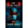 The Silent Pulse: Whispers of Deceit