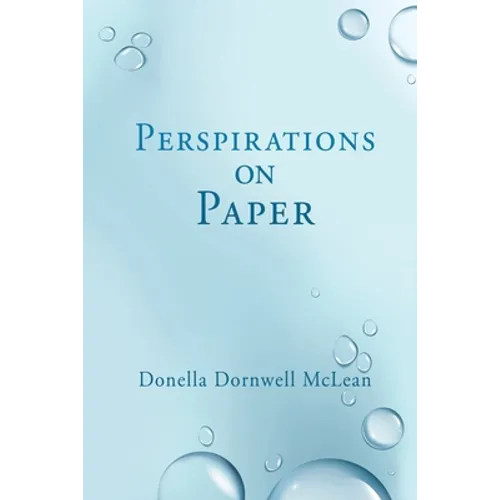 Perspirations on Paper
