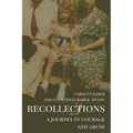 Recollections: A Journey of Courage and Abuse