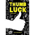 Thumb Luck: A Short Novel