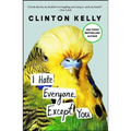 I Hate Everyone, Except You