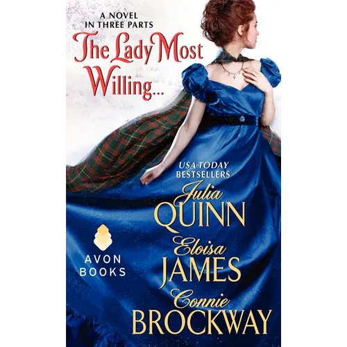The Lady Most Willing...: A Novel in Three Parts