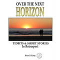 Over the Next Horizon: In Retrospect