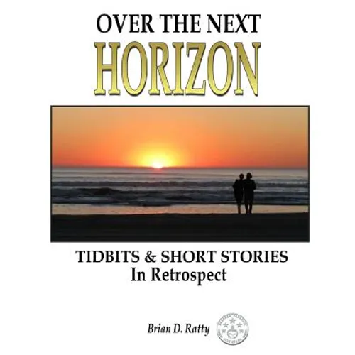 Over the Next Horizon: In Retrospect