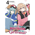 How Do I Turn My Best Friend Into My Girlfriend? Vol. 4