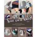 Making your own hats vol.8: Creative sewing patterns to make stylish bucket hats, newsboy caps, brimless hats (beanies), multiple sizes