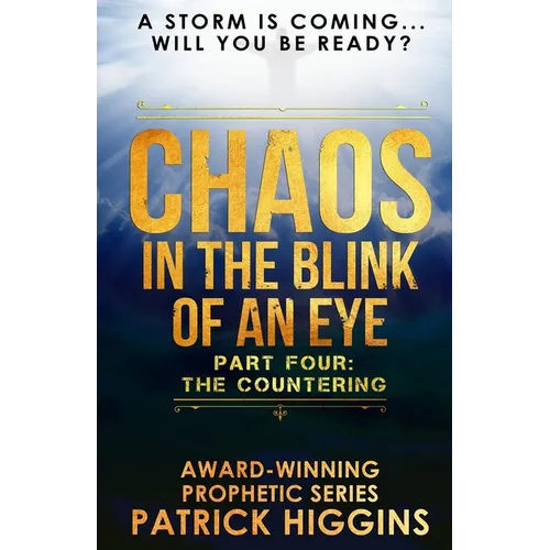 Chaos In The Blink Of An Eye: Part Four: The Countering