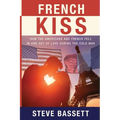 French Kiss: How the Americans and French Fell In and Out of Love During the Cold War