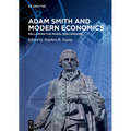 Adam Smith and Modern Economics: Reclaiming the Moral High Ground