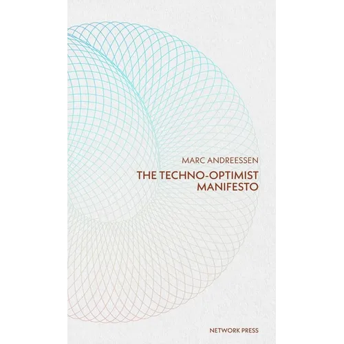Techno-Optimist Manifesto