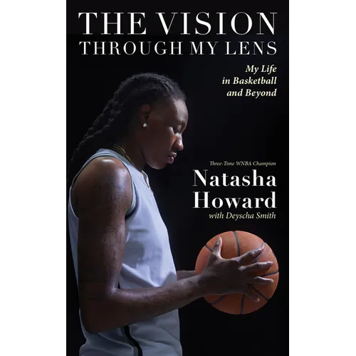 The Vision Through My Lens: My Life in Basketball and Beyond