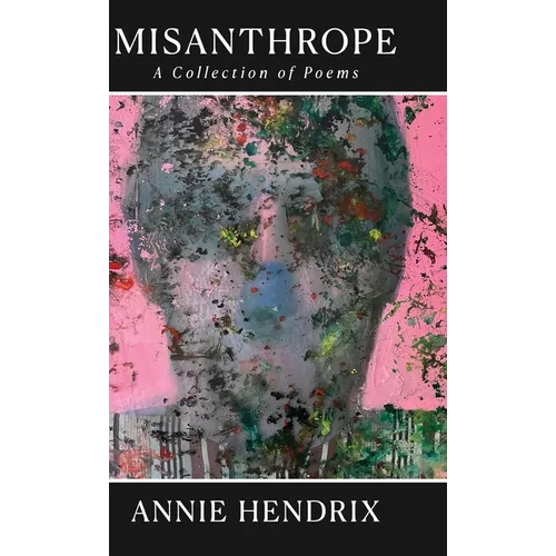 Misanthrope: A Collection of Poems