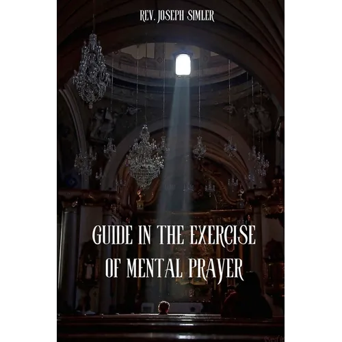 Guide in the Exercise of Mental Prayer