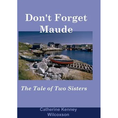 Don't Forget Maude: : The Tale of Two Sisters