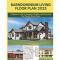 Barndominium Living Floor Plan 2025: A Beginner's Guide to Designing, Building, and Decorating Your Barndo Dream House