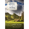 Between My Father and the King: New and Uncollected Stories