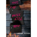 This Lie Will Kill You