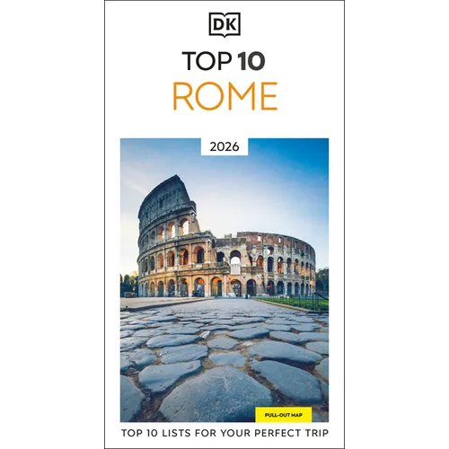 DK Top 10 Rome: Top 10 Lists for Your Perfect Trip, Plus an All-Weather Folded Map